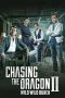Nonton Film Chasing the Dragon II: Wild Wild Bunch (2019) Terbaru Nonton Film Chasing the Dragon II: Wild Wild Bunch (2019) Terbaru