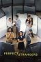 Nonton Film Perfect Strangers (2022) Terbaru Nonton Film Perfect Strangers (2022) Terbaru