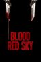 Nonton Film Blood Red Sky (2021) Terbaru Nonton Film Blood Red Sky (2021) Terbaru
