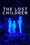 Nonton Film The Lost Children (2024) Terbaru Nonton Film The Lost Children (2024) Terbaru