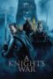 Nonton Film A Knight’s War (2025) Terbaru Nonton Film A Knight’s War (2025) Terbaru